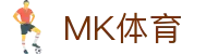 MK体育-mk sports官方网站首页